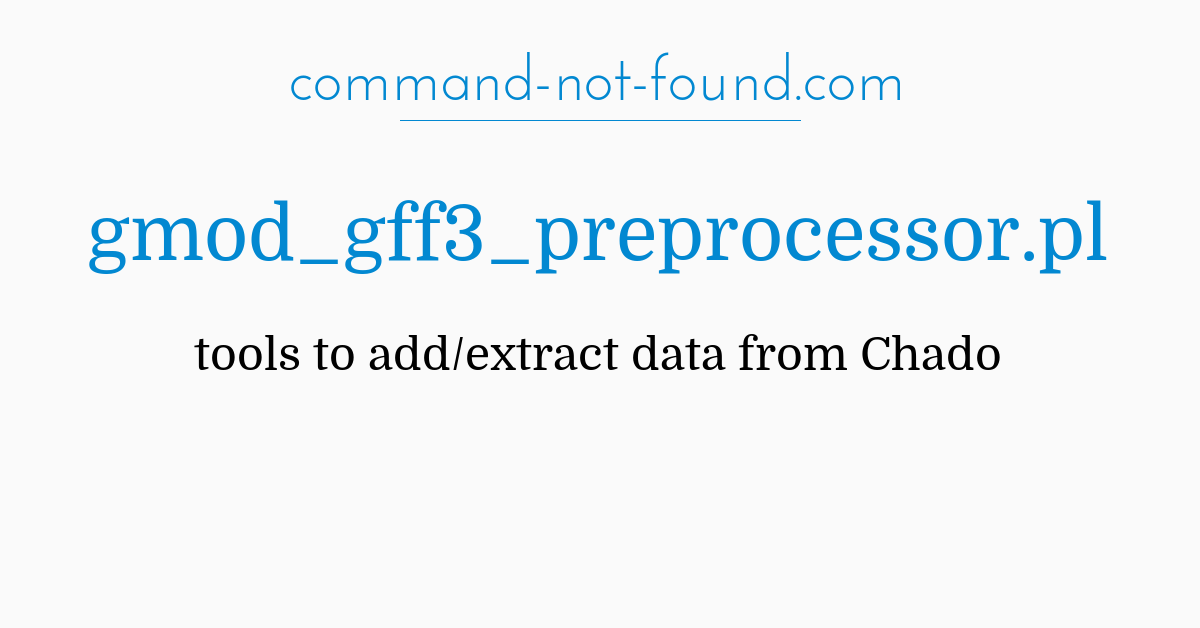 Command Not Found Com Gmod Gff3 Preprocessor Pl
