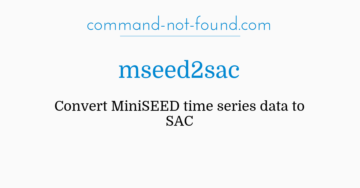 Command Not Found Com Mseed2sac