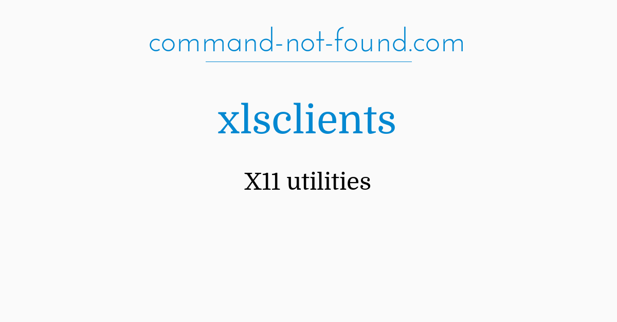 command-not-found-xlsclients